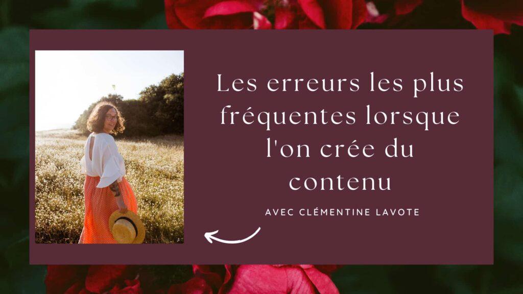 Les erreurs quand on crée du contenu avec Clémentine Lavote